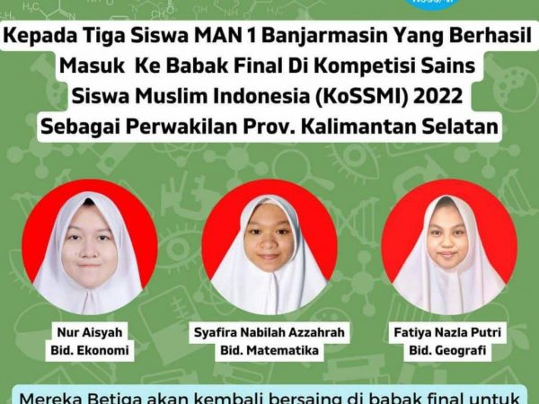 Peserta Didik MAN 1 Banjarmasin Lolos ke Babak Final KOSSMI