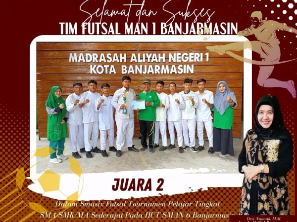 Kembali Cetak Prestasi, Tim Futsal MAN 1 Banjarmasin Raih Juara 2 Tournamen Futsal Pelajar HUT SMAN 6 Banjarmasin