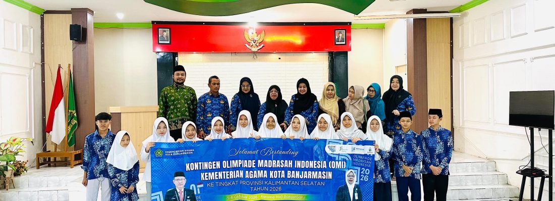 Delegasi Madrasah Menuju OMI Tingkat Provinsi Kalimantan Selatan